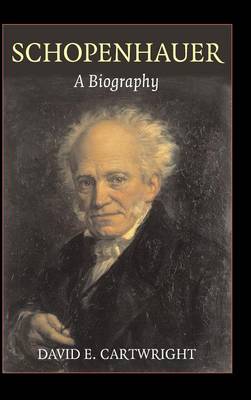 Schopenhauer By Cartwright David E (Hardback) 9780521825986