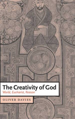 The Creativity of God By Oliver Davies (Hardback) 9780521831178