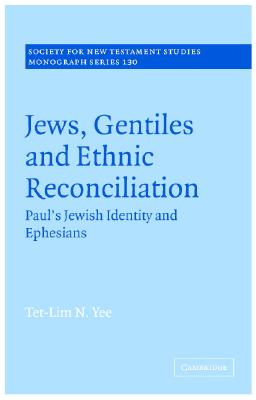 Ephesians Jews Gentiles And Ethnic Reconciliation (Hardback)