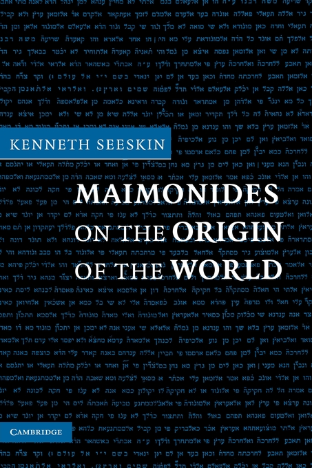 Maimonides on the Origin of the World By Kenneth Seeskin (Hardback)