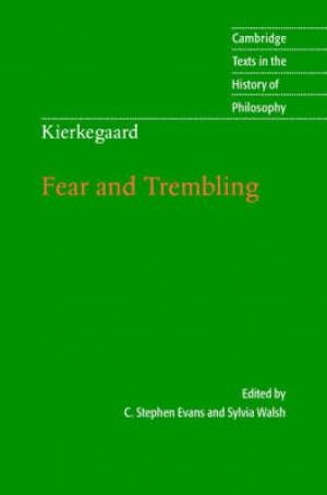 Kierkegaard Fear and Trembling (Hardback) 9780521848107