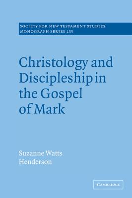 Christology And Discipleship In The Gospel Of Mark (Hardback)