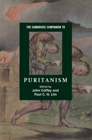 The Cambridge Companion to Puritanism By Coffey John (Hardback)