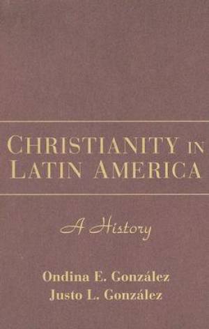 Christianity in Latin America (Hardback) 9780521863292