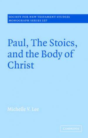 Paul The Stoics And The Body Of Christ