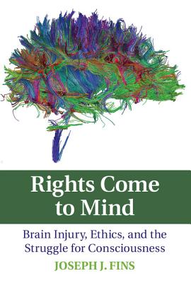 Rights Come to Mind By Joseph J Fins (Hardback) 9780521887502