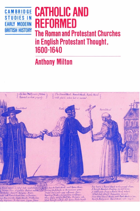 Catholic and Reformed By Anthony Milton (Paperback) 9780521893299