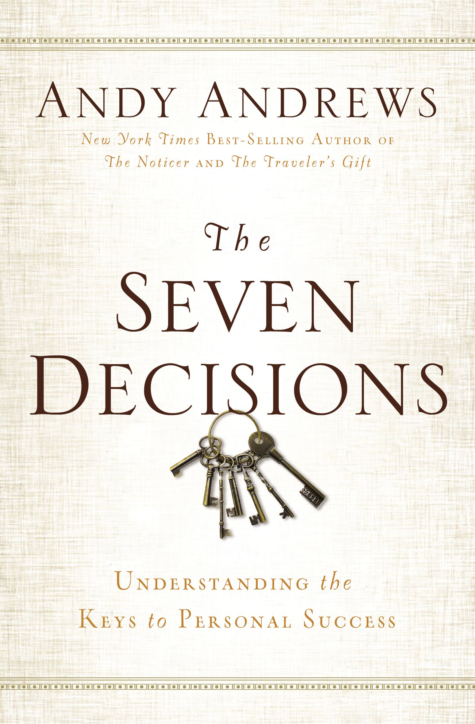 The Seven Decisions By Andy Andrews (Hardback) 9780529104359