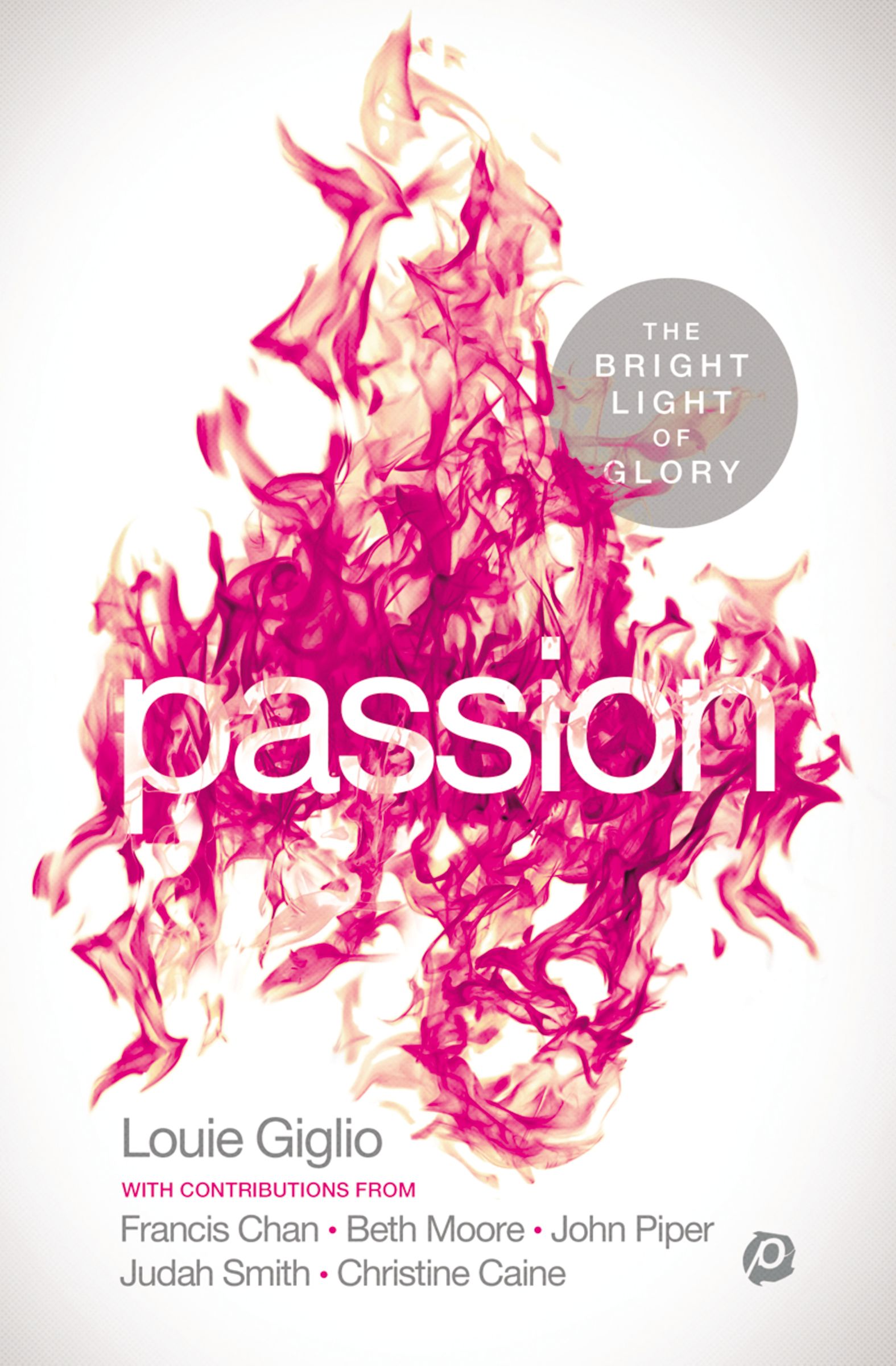 Passion By Louie Giglio (Paperback) 9780529110114