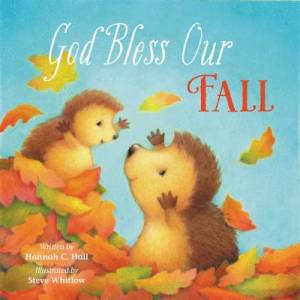 God Bless Our Fall By Hannah C Hall (Board book) 9780529123336