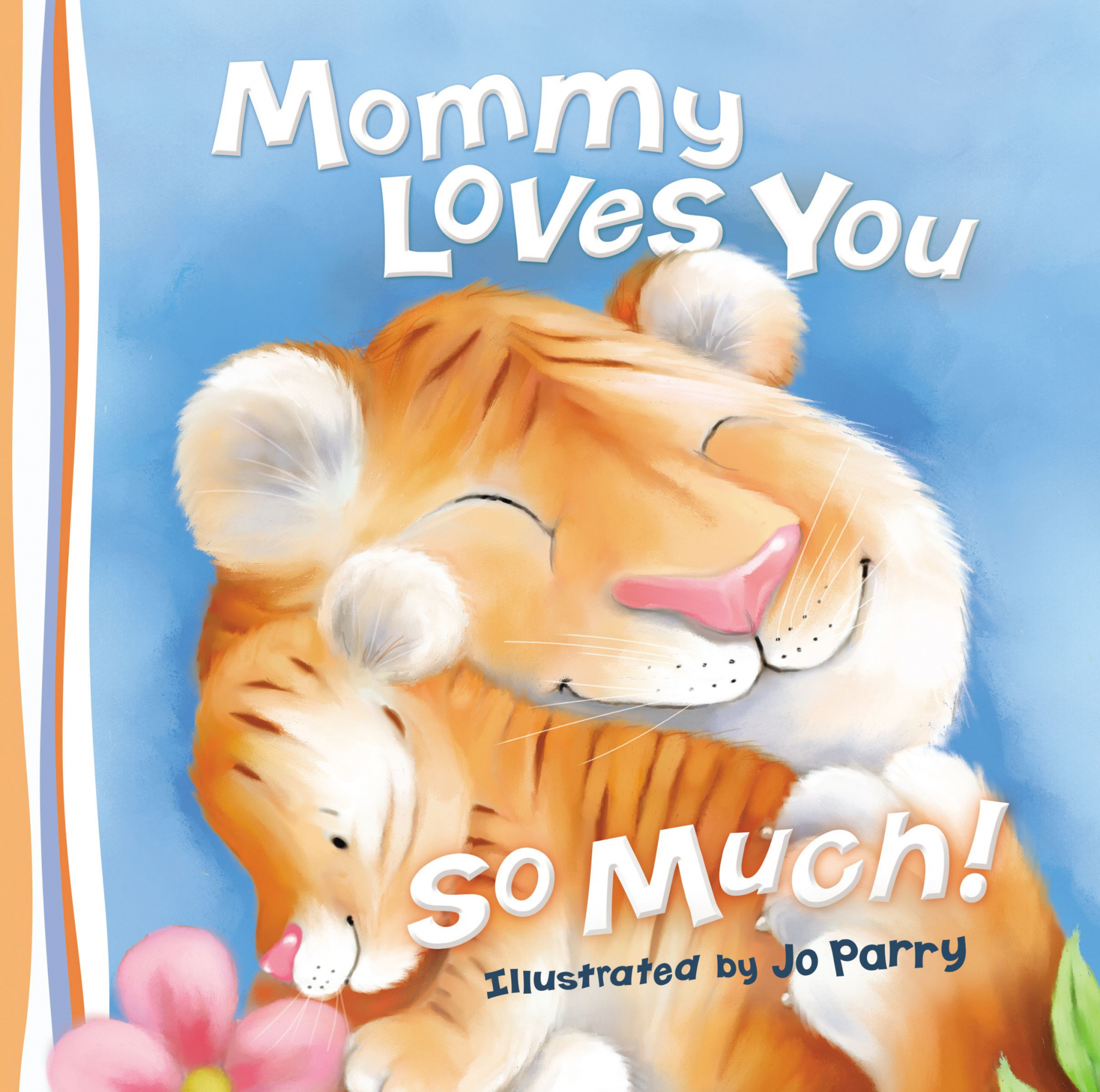 Mommy Loves You So Much By Thomas Nelson (Board book) 9780529123381