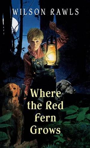 Where The Red Fern Grows By Wilson Rawls (Paperback) 9780553274295