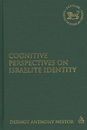 Cognitive Perspectives on Israelite Identity (Hardback) 9780567012975