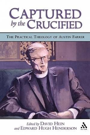 Captured by the Crucified By David Hein Edward Henderson (Paperback)