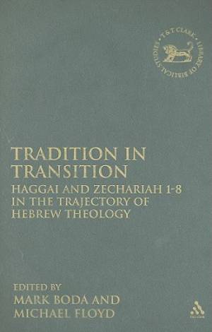 Tradition in Transition By Boda Mark J (Hardback) 9780567026514