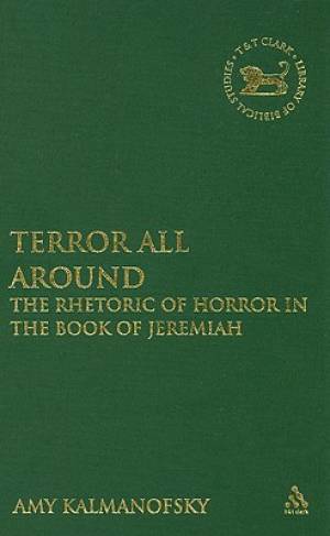 Terror All Around By Dr Amy Kalmanofsky (Hardback) 9780567026569