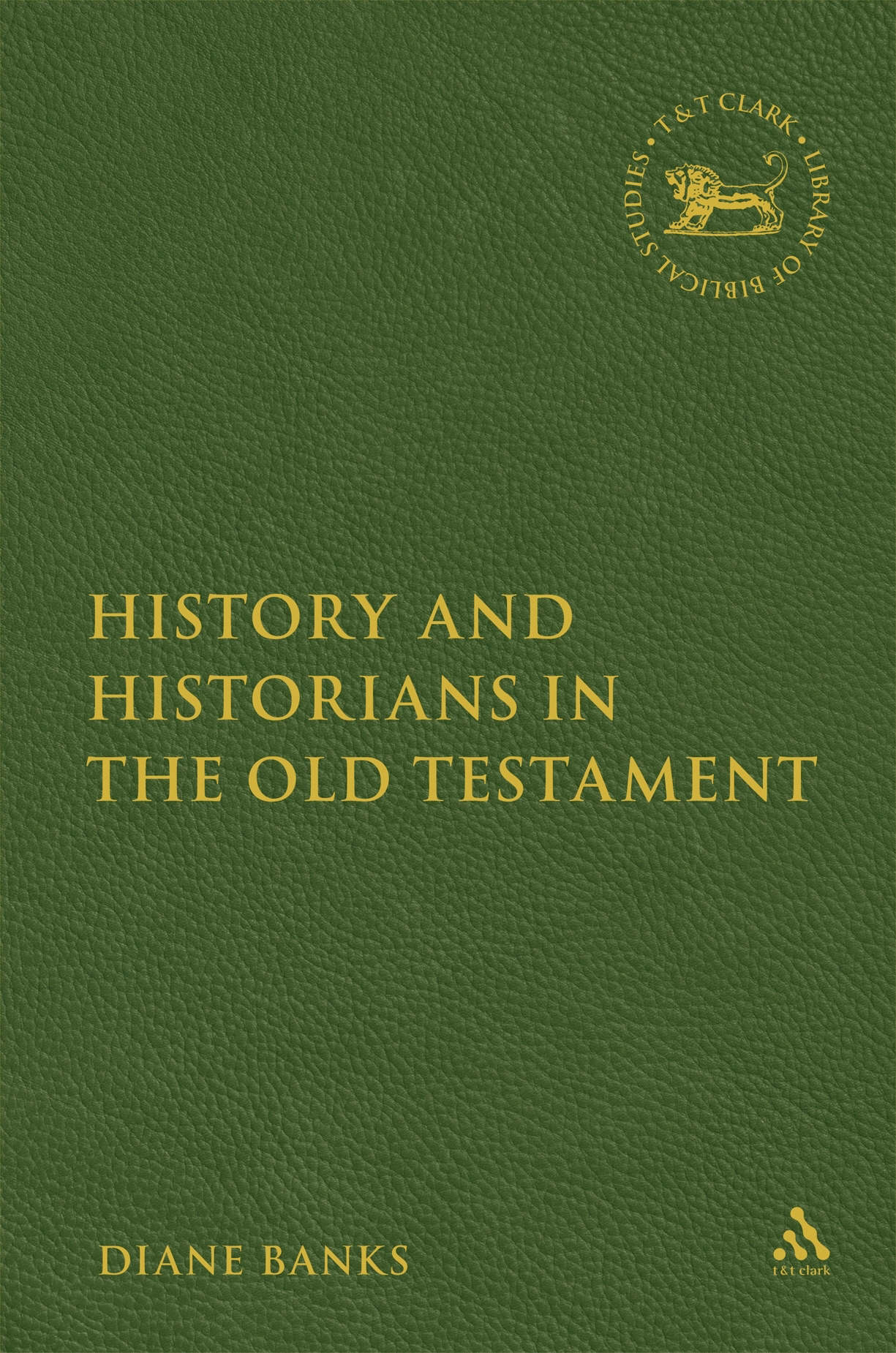 History and Historians in the Old Testament