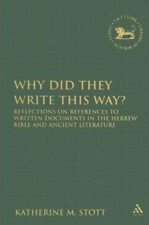 Why Did They Write This Way By Katherine M Stott (Hardback)