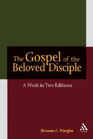 John The Gospel of the Beloved Disciple By Herman C Waetjen (Hardback)