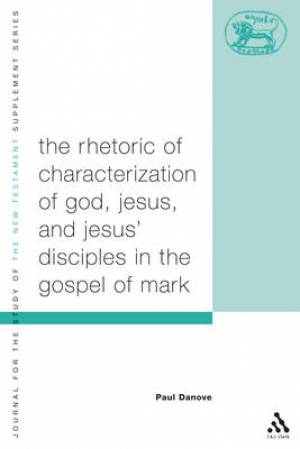 Rhetoric of Characterization of God Jesus and Jesus' Disciples in the