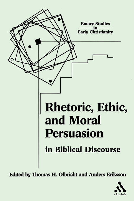 Rhetoric Ethic and Moral Persuasion in Biblical Discourse (Paperback)