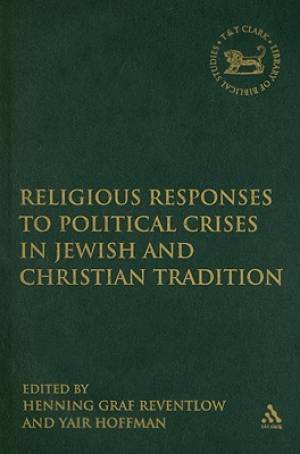 Religious Responses to Political Crises in Jewish and Christian Tradit