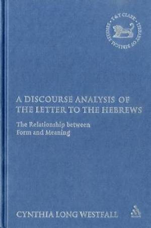 A Discourse Analysis of the Letter to the Hebrews (Hardback)