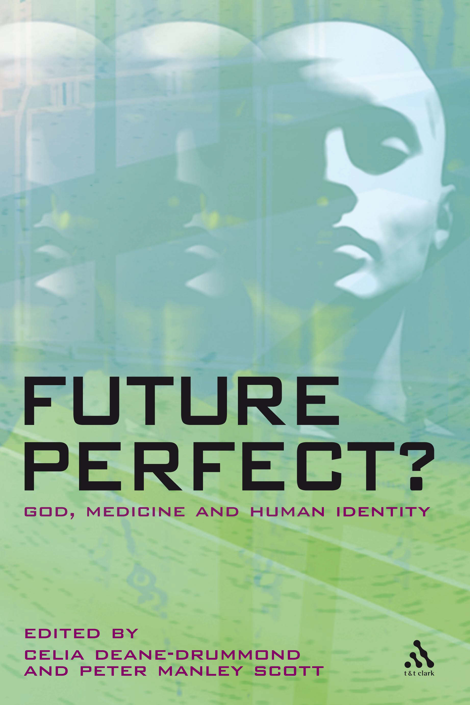 Future Perfect By Celia Deane-Drummond (Hardback) 9780567030795