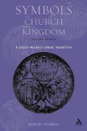 Symbols of Church and Kingdom By Robert Murray (Paperback)