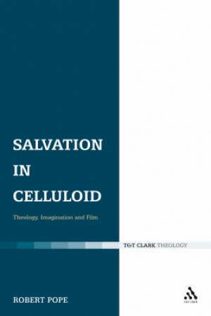 Salvation in Celluloid (Hardback) 9780567032065