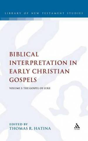 Biblical Interpretation in Early Christian Gospels Gospel of Luke