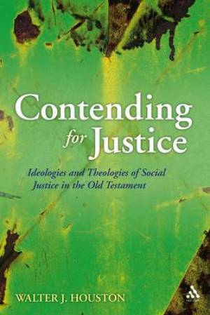 Contending For Justice By Rev Dr Walter J Houston oxford University Uk