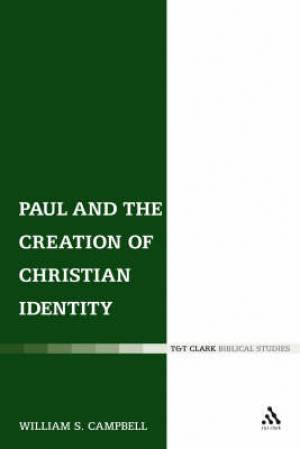 Paul and the Creation of Christian Identity (Paperback) 9780567033673