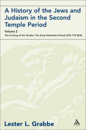 History of the Jews and Judaism in the Second Temple Period (Hardback)