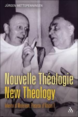 Nouvelle Theologie - New Theology By Dr Jurgen Mettepenningen