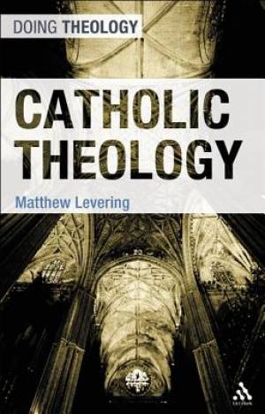 Catholic Theology By Tracey Rowland (Hardback) 9780567034380