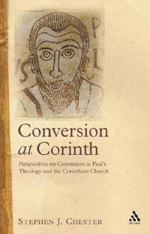 Conversion at Corinth By Dr Stephen J Chester (Paperback)