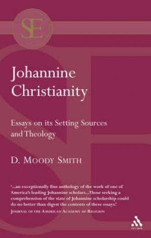 Johannine Christianity By D Moody Smith (Paperback) 9780567042330