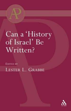 Can a History of Israel be Written By Lester L Grabbe (Paperback)