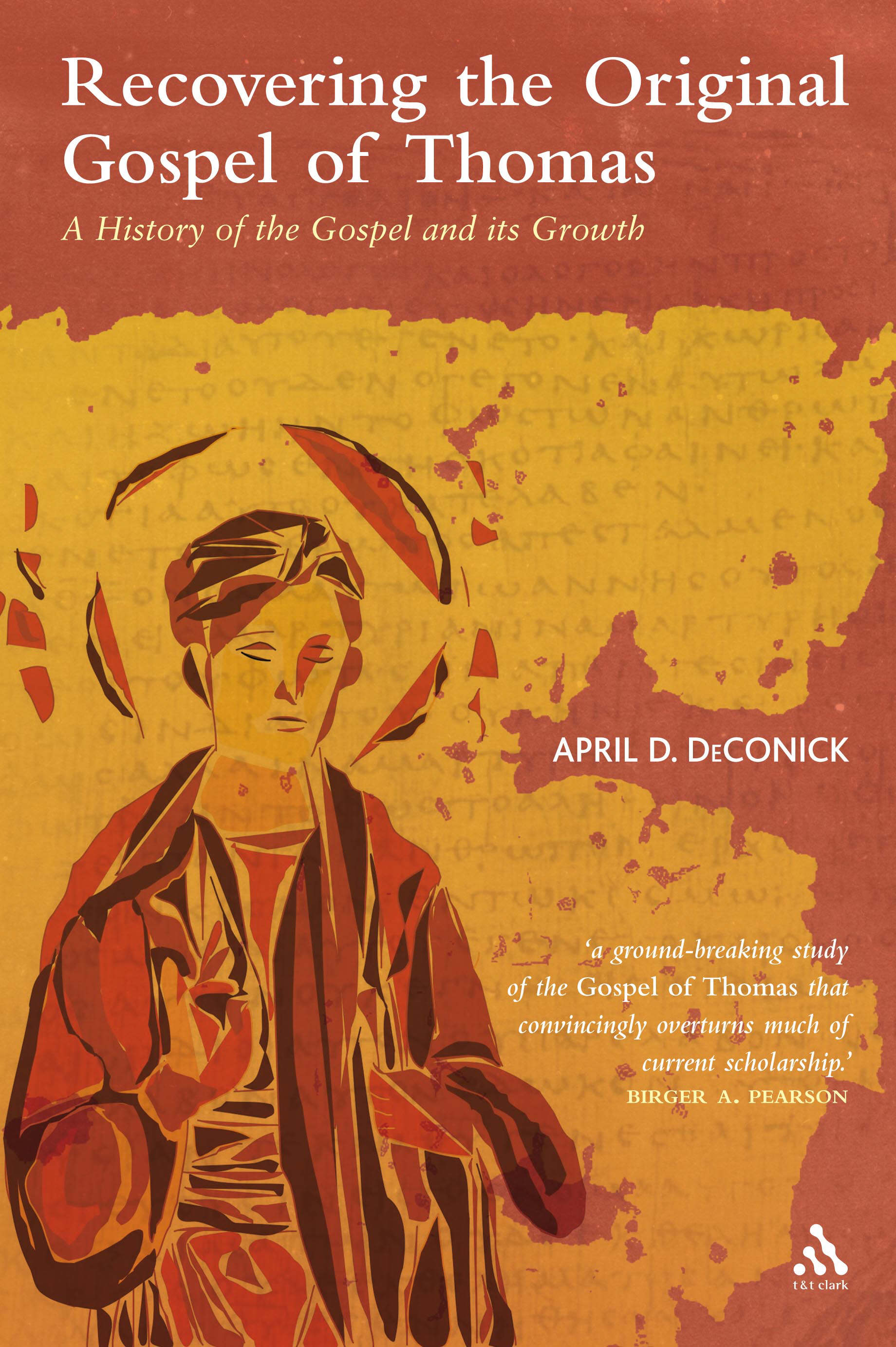 Recovering the Original Gospel of Thomas By April De Conick (Paperback)