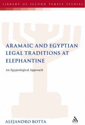 The Aramaic And Egyptian Legal Traditions At Elephantine (Hardback)