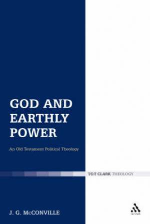 God And Earthly Power By J G Mc Conville (Paperback) 9780567045706