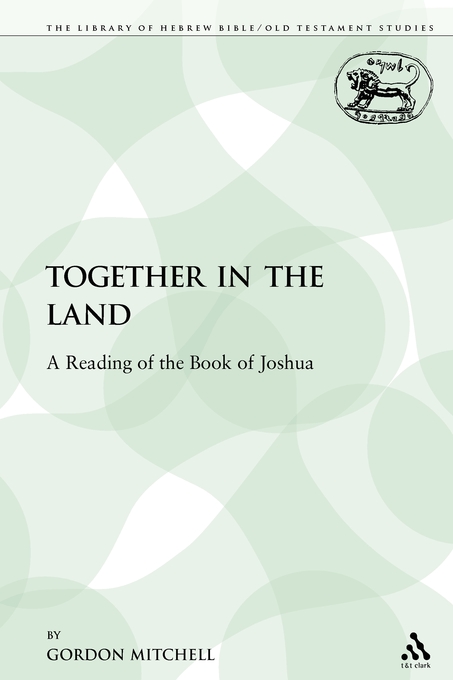 Together in the Land A Reading of the Book of Joshua