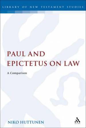 Paul and Epictetus on Law By Dr Niko Huttunen (Hardback) 9780567074393