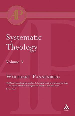 Systematic Theology Vol 3 By Wolfhart Pannenberg (Paperback)