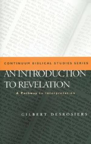 Revelation Introduction By Gilbert Desrosiers (Paperback)