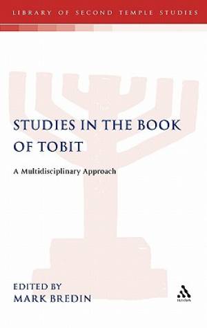 Studies in the Book of Tobit By Mark Bredin (Hardback) 9780567082299