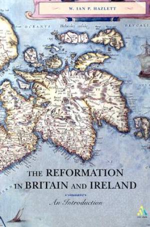 Reformation in Britain & Ireland By HAZLETT (Paperback)