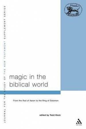 Magic in the Biblical World By Todd Klutz (Paperback) 9780567083623