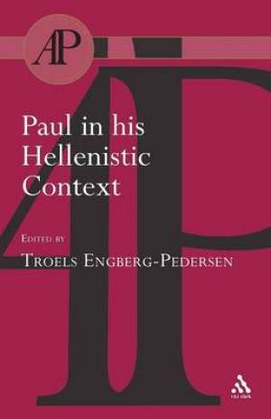 Paul in His Hellenistic Context By Troels Engberg-Pedersen (Paperback)